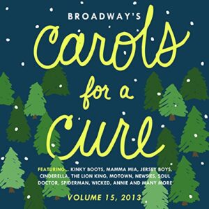 Broadway's Carols for a Cure, Vol. 15 [Audio CD] Charl Brown, Reeve Carney, harvey Fierstein, Julie Foldesi, Santino Fontana, Ann Harada, Marva Hicks, Perez Hilton, Amber Iman, Rachel Bay Jones, Zachary Levi, Rebecca Luker, Laura Osnes, Hugh Panaro, Billy Porter, Faith Prince, Krysta Rodriguez (CDs)