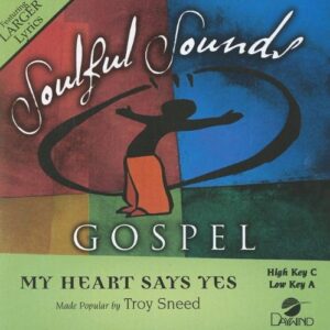 My Heart Says Yes - Sneed, Troy (CDs)