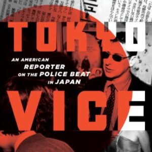 Tokyo Vice: An American Reporter on the Police Beat in Japan (Vintage Crime/Black Lizard) (English Edition) - Adelstein, Jake (CDs)