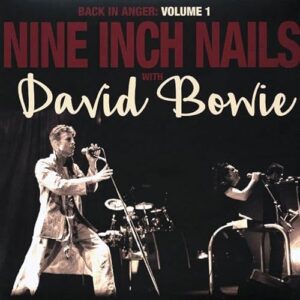 NINE INCH NAILS, DAVID BOWIE : BACK IN ANGER VOLUME 1 - NEW SEALED LTD EDITION DOUBLE VINYL - NINE INCH NAILS, DAVID BOWIE (Discos de Vinil)