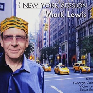 New York Session (Feat. George Cables, Victor Lewis/Essiet Essiet) - Lewis, Mark / Cables, George / Lewis, Victor (CDs)