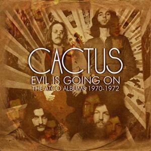 Evil Is Going On: The Complete Atco Recordings 1970-1972 - Cactus (CDs)