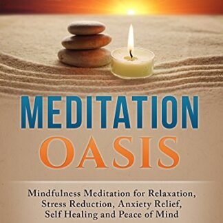 Meditation Oasis: Mindfulness Meditation for Relaxation, Stress Reduction, Anxiety Relief, Self Healing and Peace of Mind (English Edition) - Murphy, Ryan (CDs)