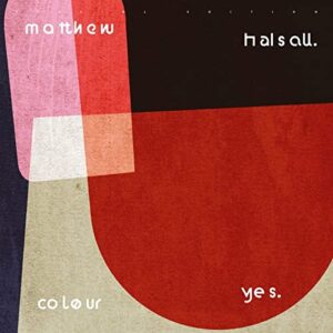 Colour Yes (Special Edition) - Halsall, Matthew (CDs)