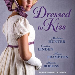 Dressed to Kiss - Linden, Caroline (CDs)