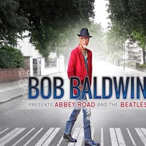 Bob Baldwin Presents Abbey Road and the Beatles - Bob Baldwin (CDs)