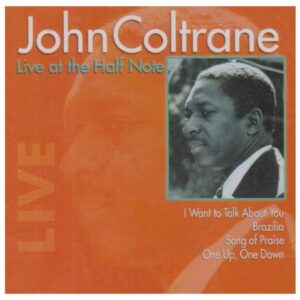 Live at the Half Note - Coltrane, John (CDs)