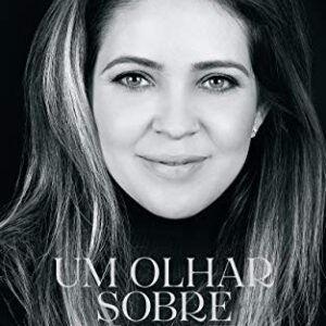 Um Olhar Sobre a Beleza - Barcelos, Denise Luna (Beleza)