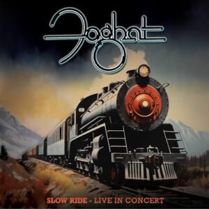 Slow Ride: Live in Concert - Foghat