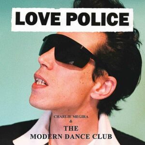 Love Police [Explicit Content] (Parental Advisory Explicit Lyrics) - Charlie Megira & the Modern Dance Club (Discos de Vinil)
