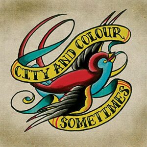 Sometimes [Disco de Vinil] - City And Colour (Discos de Vinil)