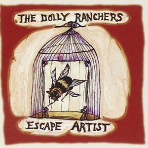 Escape Artist - Dolly Ranchers (CDs)