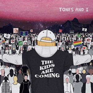 Tones And I - The Kids Are Coming - TONES AND I (CDs)