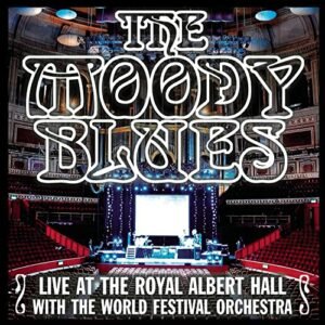 Live at the Royal Albert Hall with World Festival - Moody Blues the (CDs)