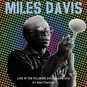 Live At The Fillmore East: ItS About That Time - Miles Davis (CDs)