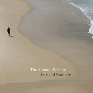 Here and Nowhere - The Autumn Defense (CDs)