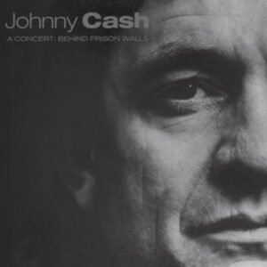 A Concert: Behind Prison Walls [CD] - Johnny Cash (CDs)