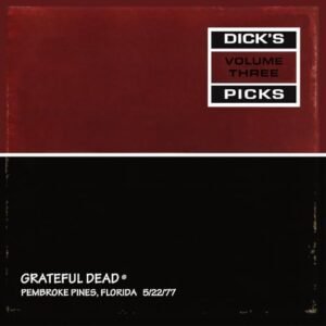 Dick's Picks Vol. 3—Pembroke Pines, Florida 5/22/77 (HAND-NUMBERED, 180-GRAM VINYL) - Grateful Dead (Discos de Vinil)