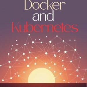 CI/CD with Docker and Kubernetes : Automate Everything from Code to Cloud (English Edition) - VICKERS, NATHAN (CDs)