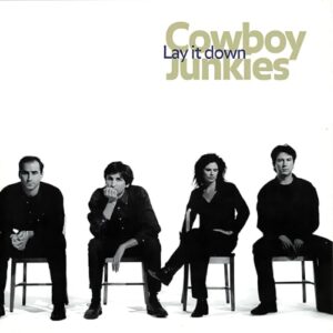 Lay It Down - Cowboy Junkies (Discos de Vinil)