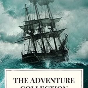 The Adventure Collection: Treasure Island, The Jungle Book, Gulliver's Travels, White Fang...: Treasure Island, The Jungle Book, Gulliver's Travels, White ... (The Heirloom Collection) (English Edition) - Swift, Jonathan (CDs)
