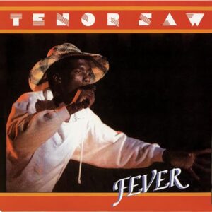 Fever - Tenor Saw (CDs)