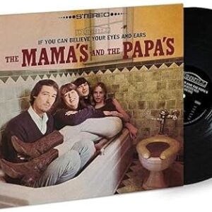 The Mama's And The Papa's - If You Can Believe Your Eyes And Ears - The Mama's And The Papa's (Discos de Vinil)