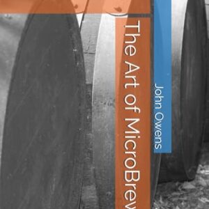 The Art of MicroBrewing - Owens, John (Cervejas)