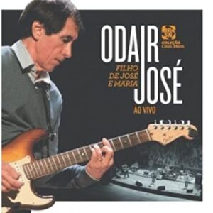 Odair Jose (Canal Brasil) - Filho de Jose e Maria ao Vivo - Odair Jose (CDs)