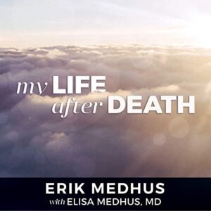 My Life After Death: A Memoir from Heaven - Medhus, Erik (CDs)