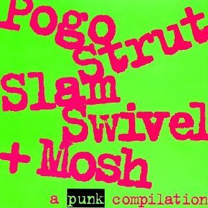 Pogo Strut Slam Swivel & Mosh - Nofx (CDs)