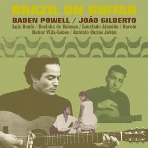 Brazil On Guitar - Powell, Baden / Gilberto, Joao / Bonfa, Luiz (CDs)