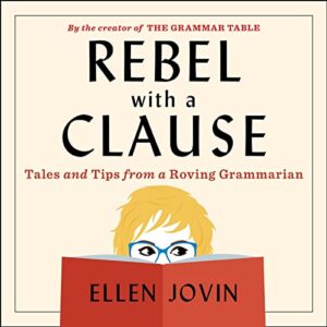 Rebel with a Clause: Tales and Tips from a Roving Grammarian - Jovin, Ellen (CDs)