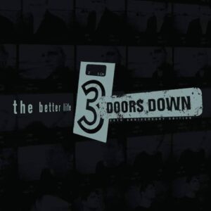 The Better Life (20th Anniversary Edition) [2CD] - 3 Doors Down (CDs)