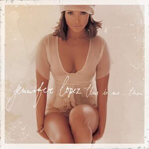 This Is Me...Then - Jennifer Lopez (CDs)