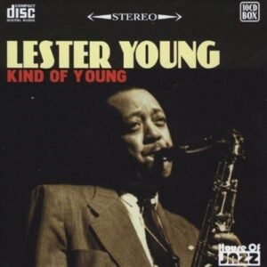 Lester Young'. (Individual Cds Entitled 'Up 'N' Adam' 'At 6 & 7S' 'Lester Young & Teddy Wil - VARIOUS ARTISTS (CDs)