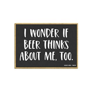 Honey Dew Gifts, I Wonder if Beer Thinks About Me, Too, Álcool Imãs de geladeira, ímãs de geladeira de bar, ímã de geladeira engraçado, 6 cm por 9,5 centímetros (Cervejas)