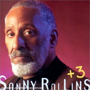 Sonny Rollins + 3 (CDs)