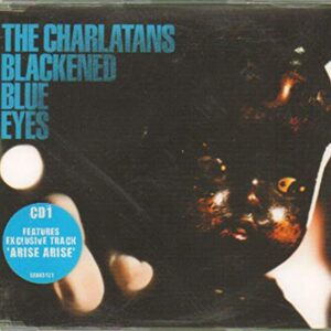 Blackened Blue Eyes Pt 1 - Charlatans (CDs)