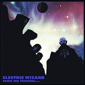 Come My Fanatics - Electric Wizard (CDs)