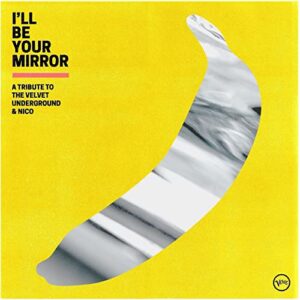 I'll Be Your Mirror: A Tribute To The Velvet Underground & Nico [2 LP] - Various Artists (Discos de Vinil)