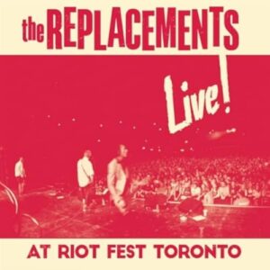 LIVE AT RIOT FEST TORONTO - The Replacements (Discos de Vinil)