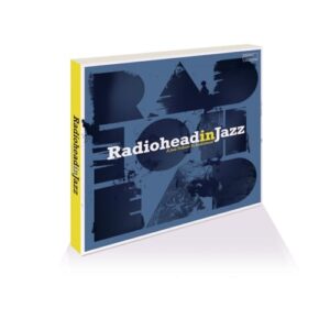 Radiohead in Jazz (CDs)