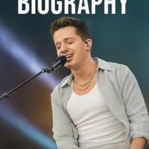 CHARLIE PUTH BIOGRAPHY: Perfect Pitch: The Musical Prodigy Who Turned Viral Fame Into Chart-Topping Stardom (English Edition) - Ward, Isaac (CDs)