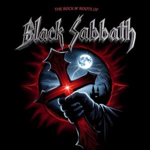 The Rock n´ Roots Of - Black Sabbath (Discos de Vinil)