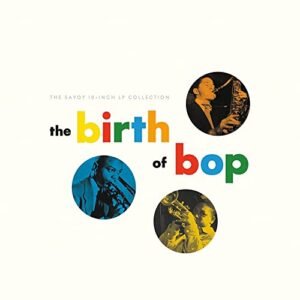 The Birth Of Bop: The Savoy 10-Inch LP Collection [5 x 10" LP] - Various Artists (Discos de Vinil)