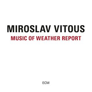 Music Of Weather Report - Vitous, Miroslav (CDs)