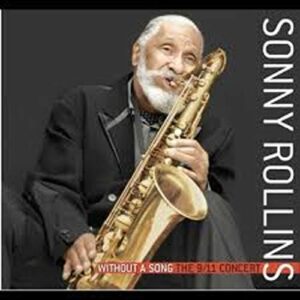 Without A Song (The 9/11 Concert) - SONNY ROLLINS (CDs)