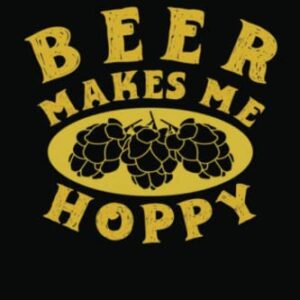 Beer Brewing Journal: Beer Makes Me Hoppy Womens | A Beer Brewer Log Book For Craft Beer Creations, Recipes, Times, Measurements, Schedules And ... Beer Makers / Brewers (Beer Making Journals) - Gilmour, Malaika (Cervejas)