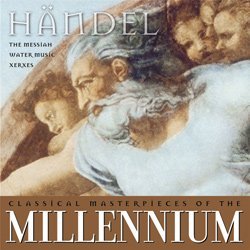 Classical Masterpieces of the Millennium: Handel [Audio CD] Handel, George Frederick; Bela Banfalvi; Marcus Creed; Helmuth Froschauer; Max Pommer; Vienna Symphony Orchestra; RIAS Symphonie-Orchester; Jochen Kowalski; Budapest Strings; New Bach Collegium Musicum Leipzig; New Bach Collegium Musicum and Werner Hollweg (CDs)